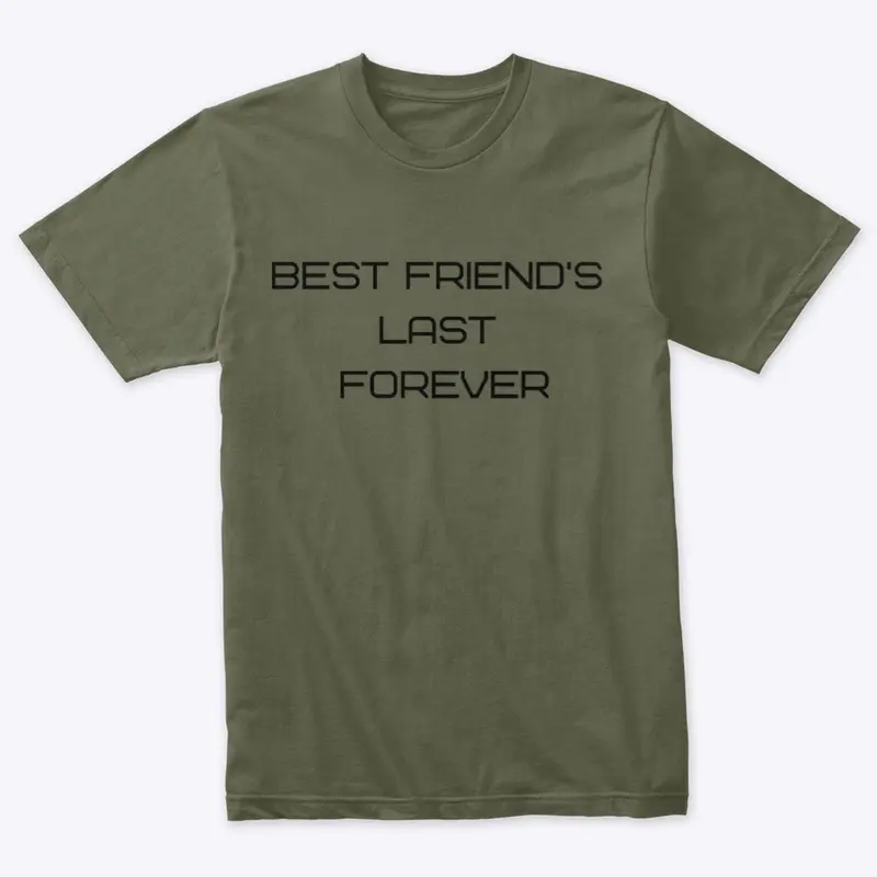 Best Friend’s Last Forever 